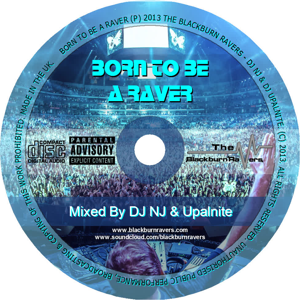 Born To Be A Raver Part 1